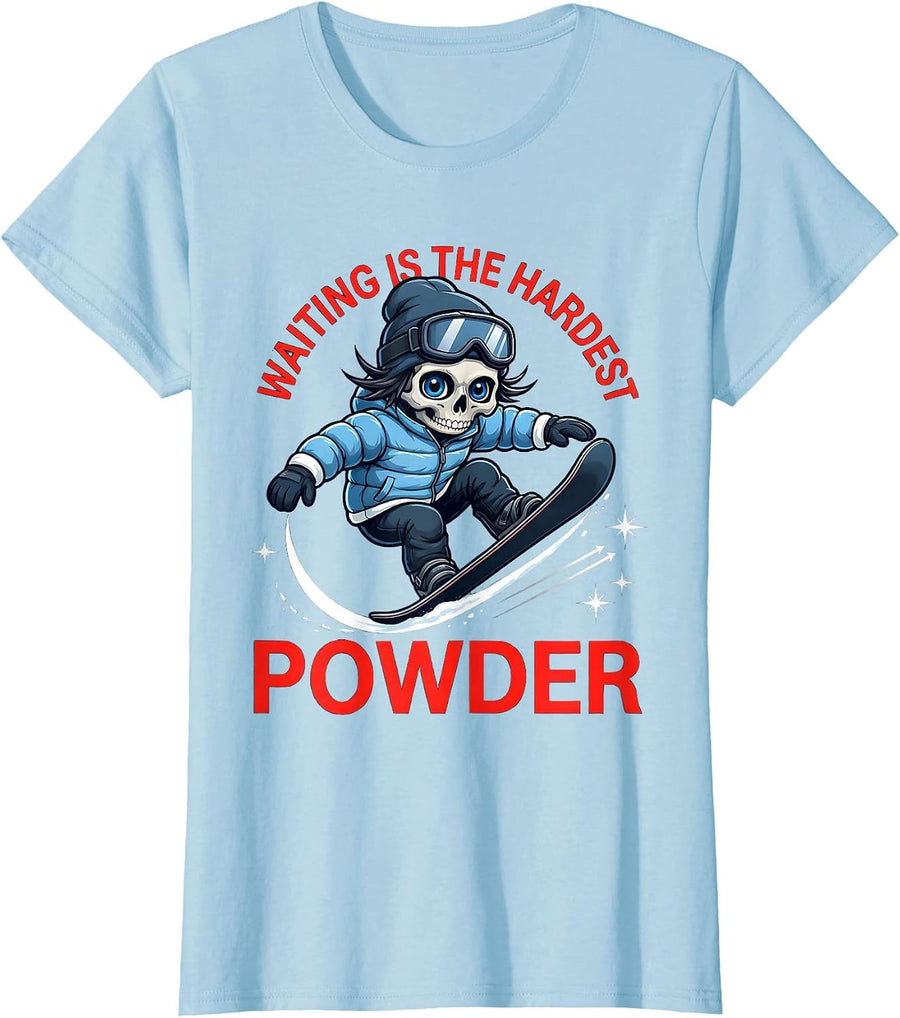Women's WAITING IS THE HARDEST POWDER Funny Snowboarder Ski Season T-Shirt - Baby Blue