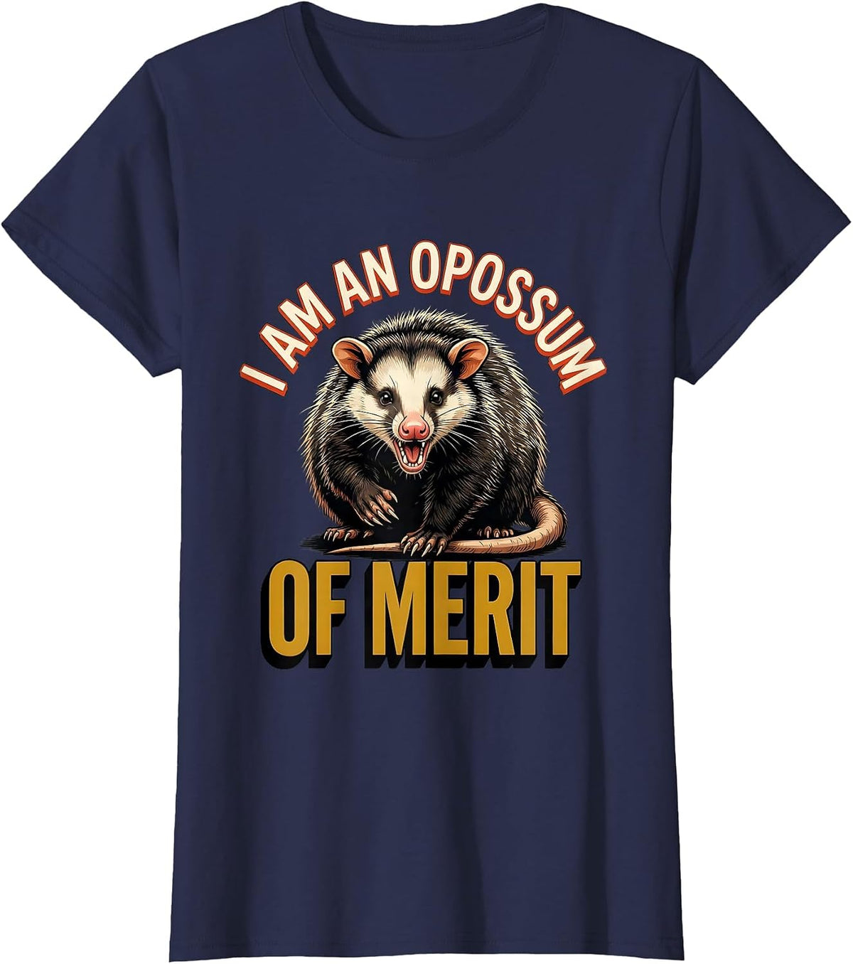 Women's I Am An Opossum Of Merit Funny Opossum Trash Panda Meme T-Shirt - Navy Blue