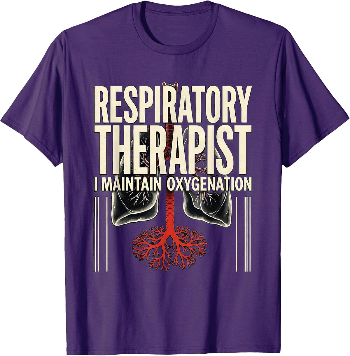 Men's Respiratory Therapist. I Maintain Oxygenation Occupational T-Shirt - Purple