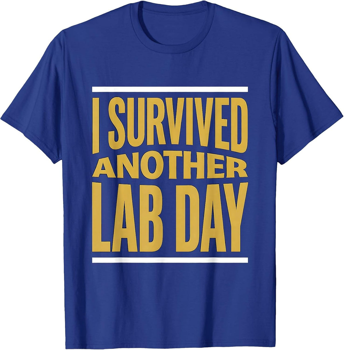 I Survived Another Lab Day Science Teacher Design T-Shirt - Royal Blue