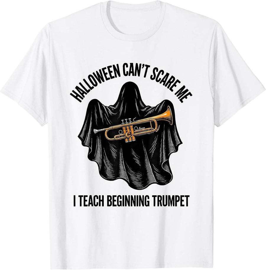 Men's Halloween Can't Scare Me, I Teach Beginning Trumpet Teacher T-Shirt - White