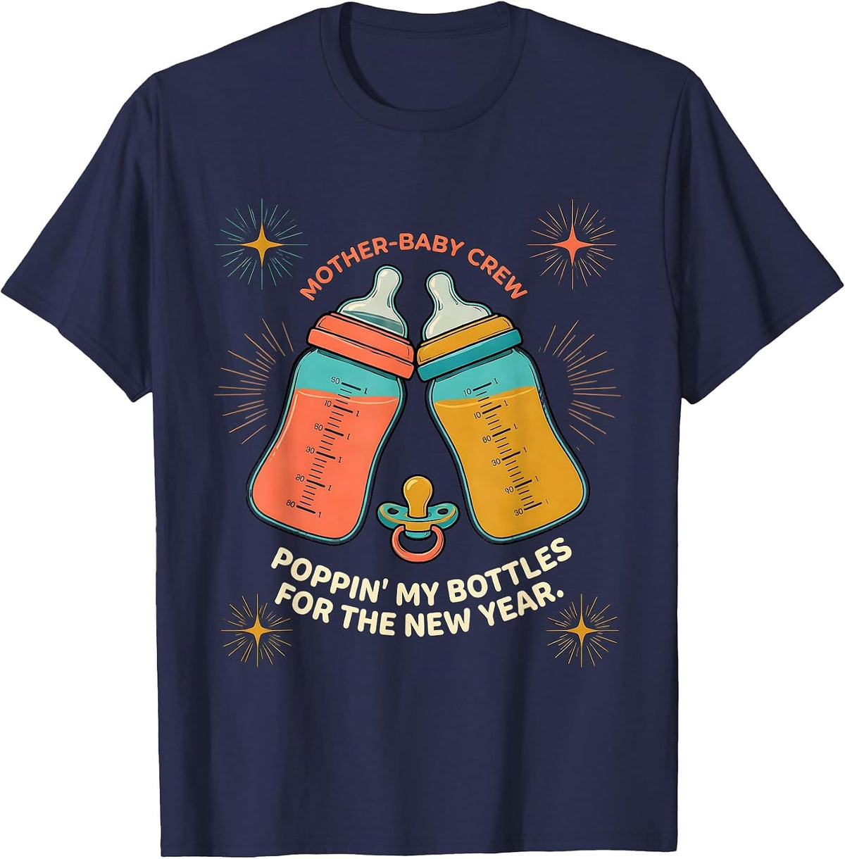 MOTHER-BABY CREW POPPIN' MY BOTTLES FOR THE NEW YEAR Nurse T-Shirt - Navy Blue