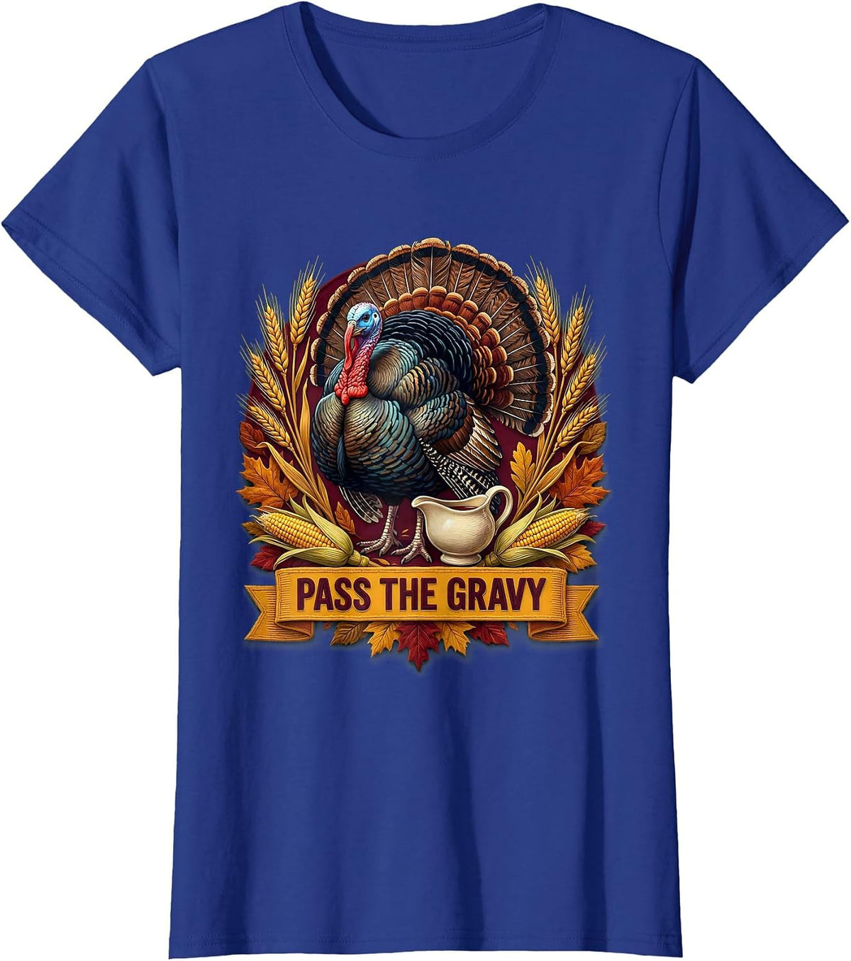 Women's Pass the Gravy Thanksgiving Humor Design T-Shirt - Royal Blue