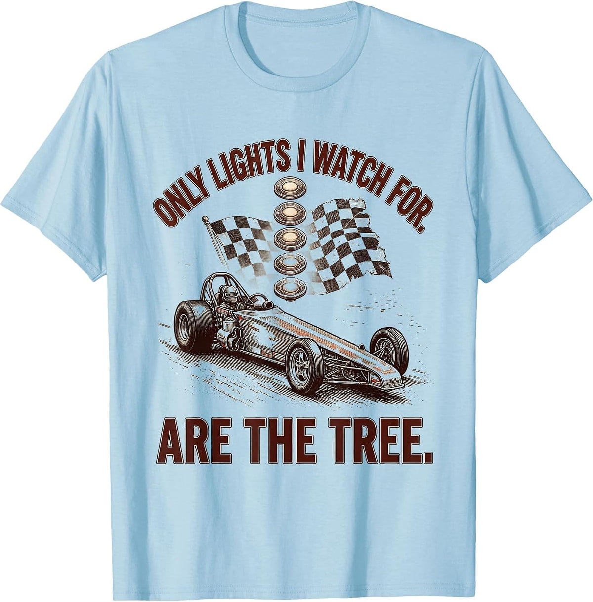 Men's Only Lights I Watch For Are The Tree RC Car Drag Racing T-Shirt - Baby Blue