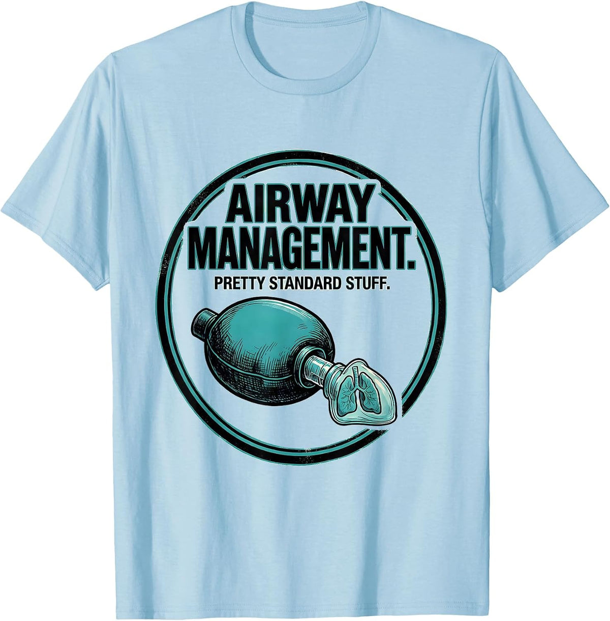 Men's Airway Management. Pretty Standard Stuff Respiratory T-Shirt - Baby Blue