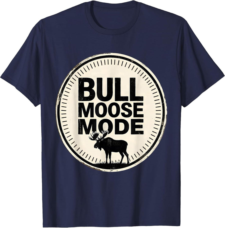 Bull Moose Mode Vintage Teddy Roosevelt Political Humor T-Shirt - Navy Blue