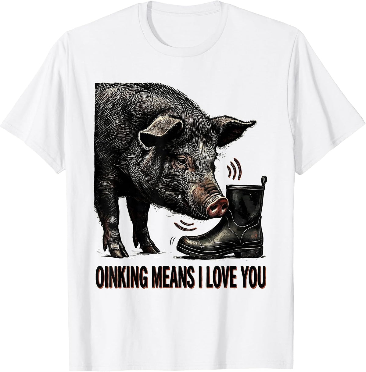 Men's Oinking Means I Love You Funny Pig Lover Pet Pig Humor T-Shirt - White
