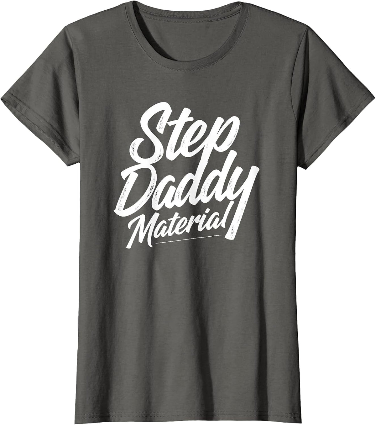 Step Daddy Material T-Shirt - Asphalt Grey