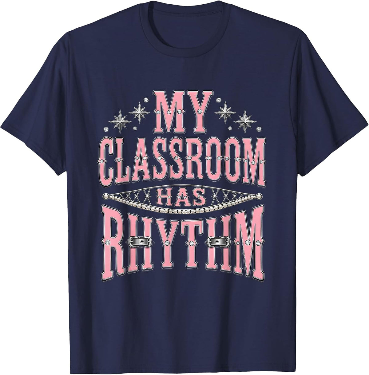 My Classroom Has Rhythm Music Teacher Design T-Shirt - Navy Blue