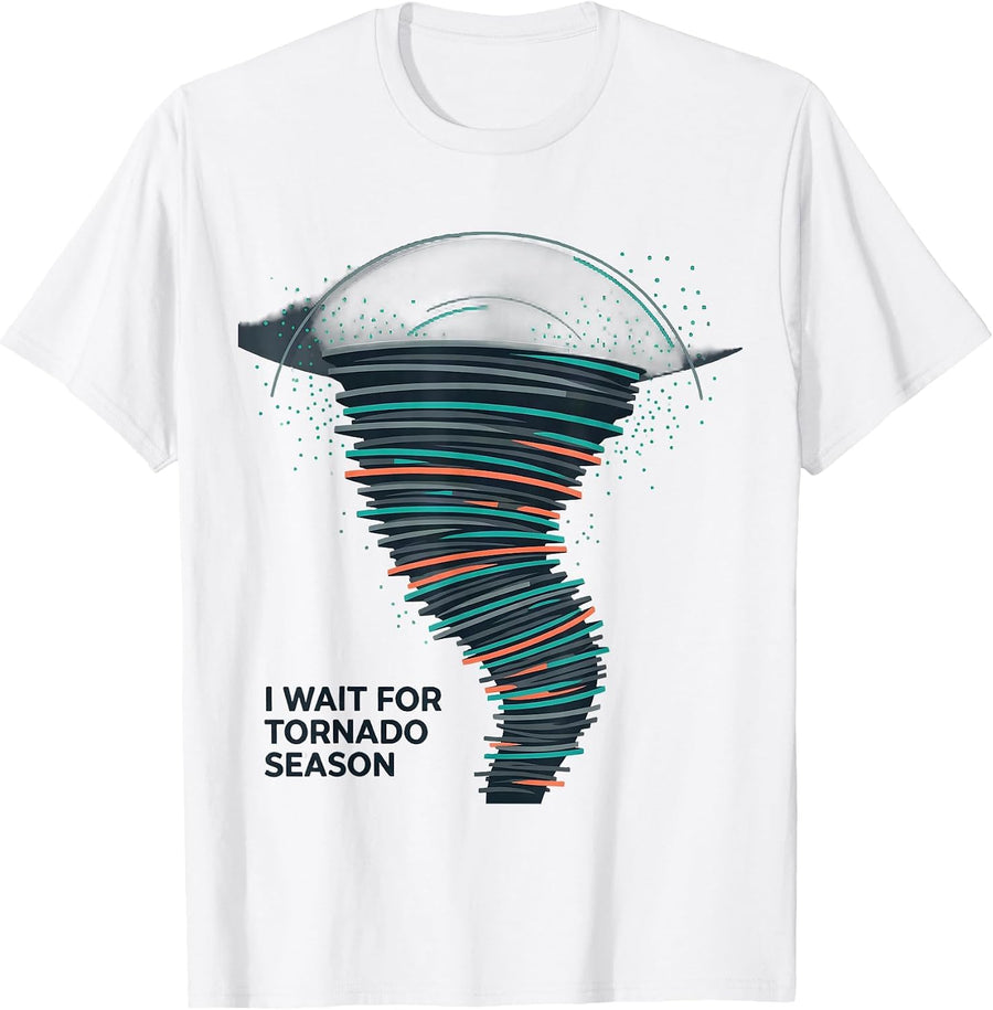 I Wait For Tornado Season Funny Storm Chaser Meteorology T-Shirt - White
