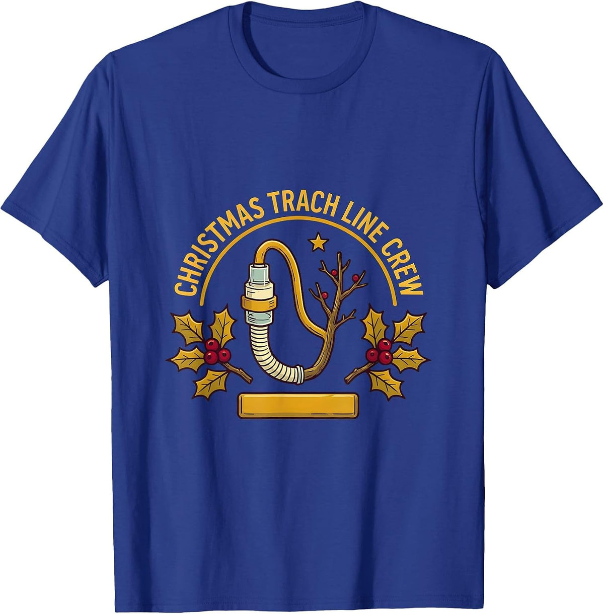 Christmas Trach Line Crew Funny Respiratory Therapist T-Shirt - Royal Blue