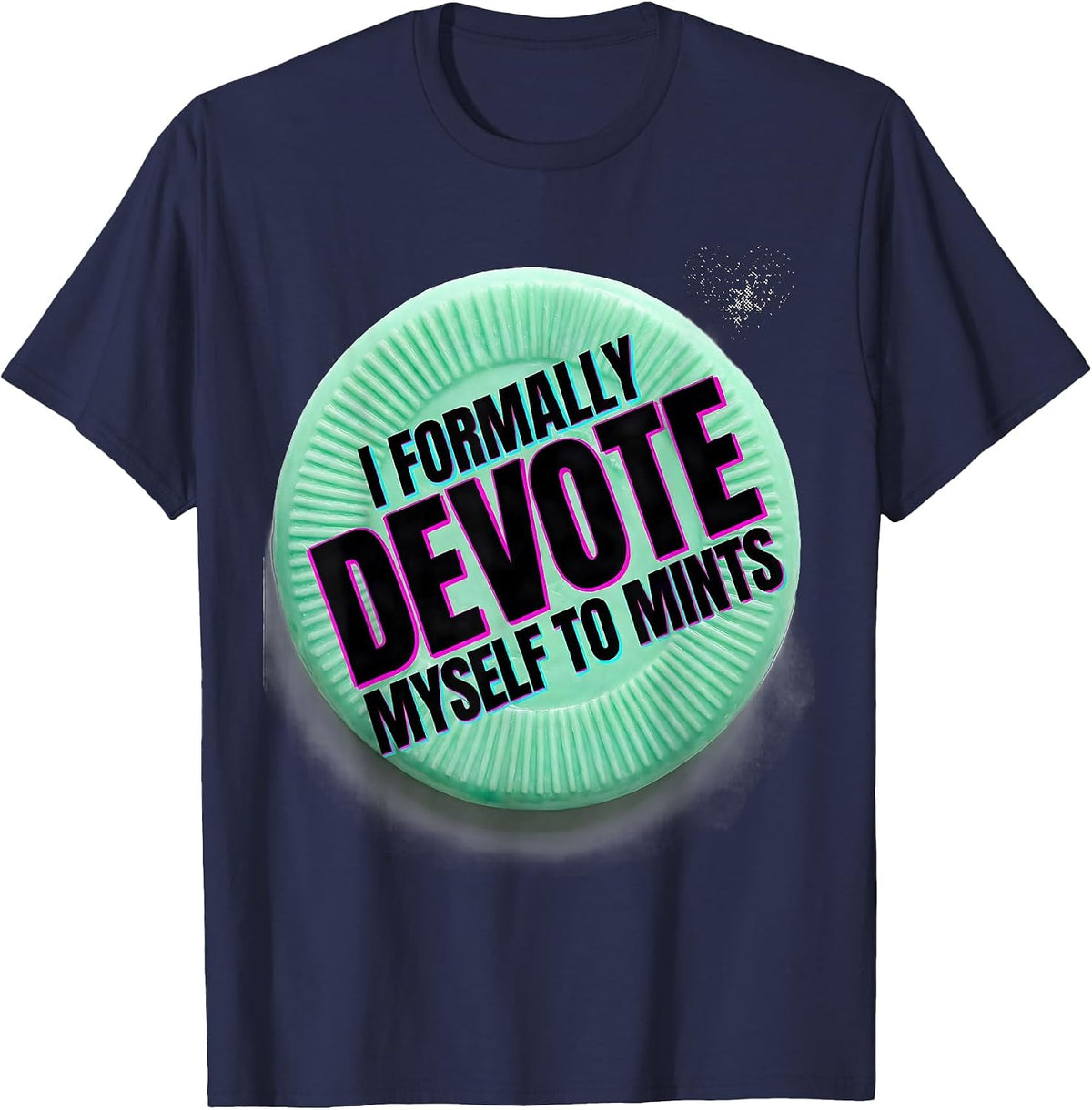 I Formally Devote Myself To Mints Funny Dental Professional T-Shirt - Navy Blue