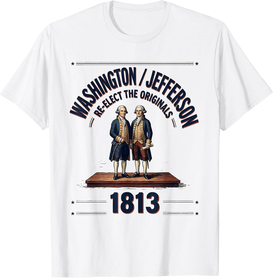 Men's Washington / Jefferson 1813 — Re-Elect The Originals T-Shirt - White