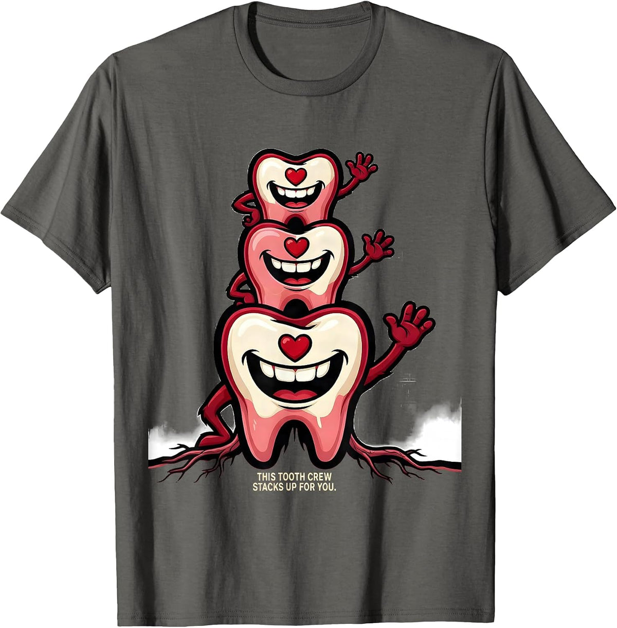 This Tooth Crew Stacks Up For You Funny Dental Professional T-Shirt - Asphalt Grey