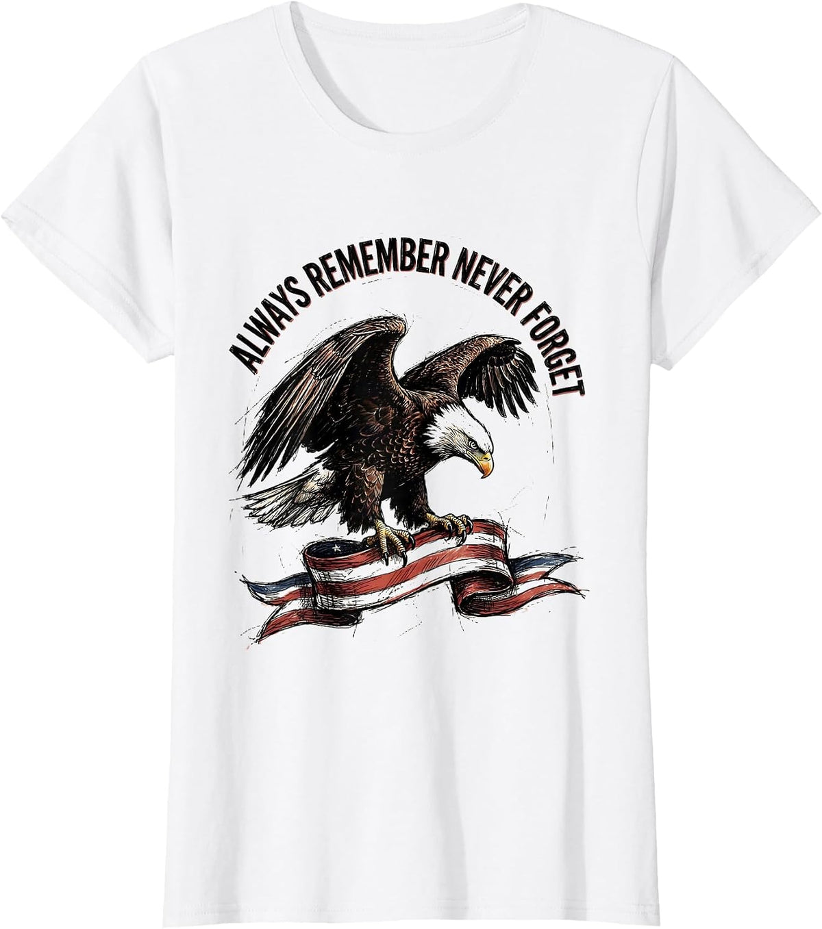 Always Remember Never Forget Patriot Day Design T-Shirt - White
