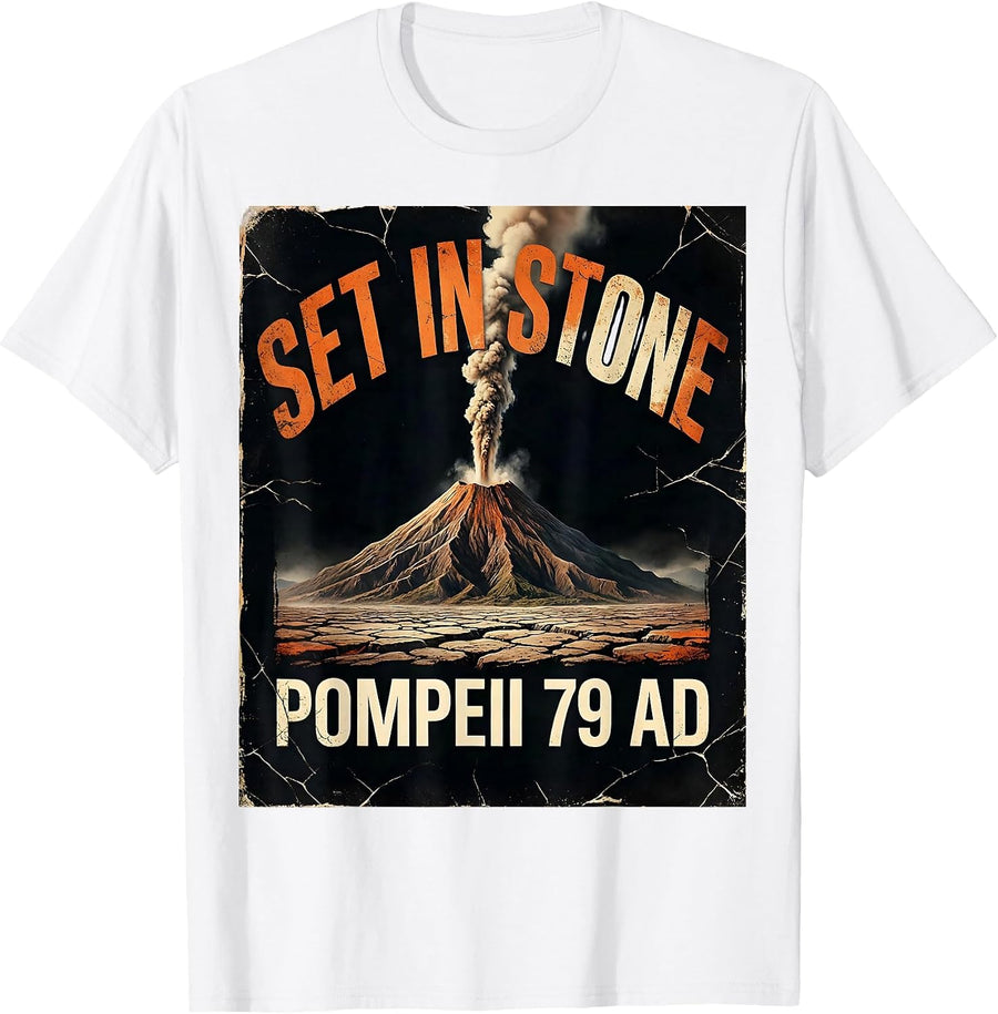 Men's Set In Stone Pompeii 79 AD Distressed Volcano History Humor T-Shirt - White