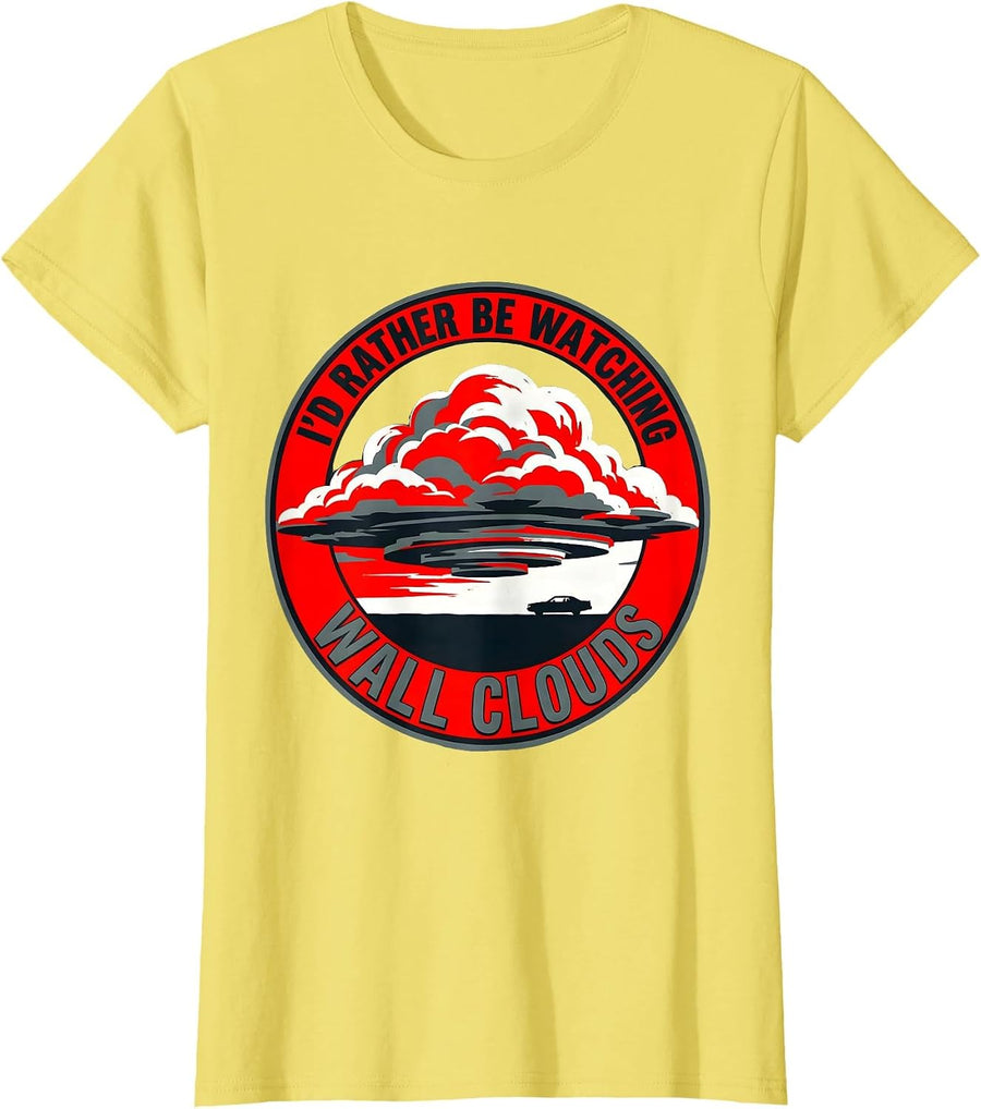 I'd Rather Be Watching Wall Clouds Funny Storm Chaser T-Shirt - Lemon Yellow