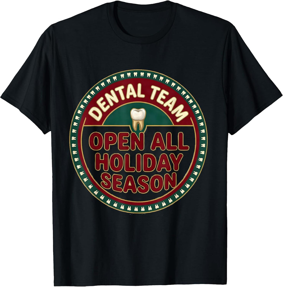 Men's Dental Team Open All Holiday Season Funny Dentist Christmas T-Shirt - Black
