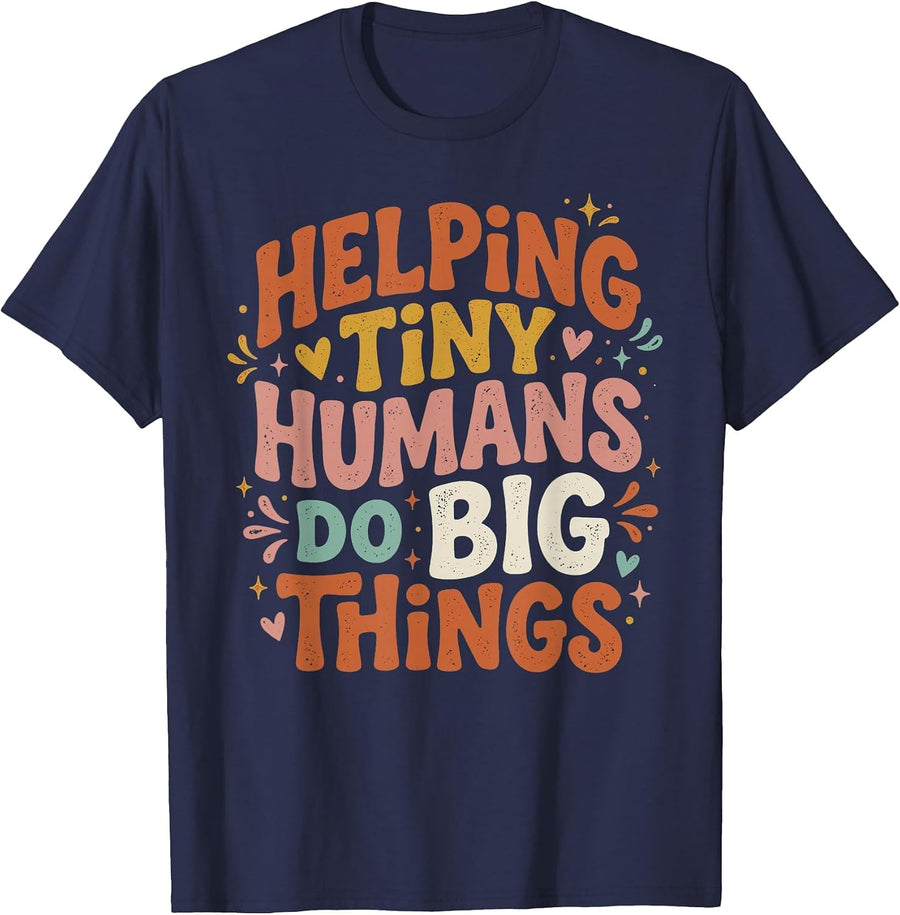 Helping Tiny Humans Do Big Things Back to School Teacher T-Shirt - Navy Blue