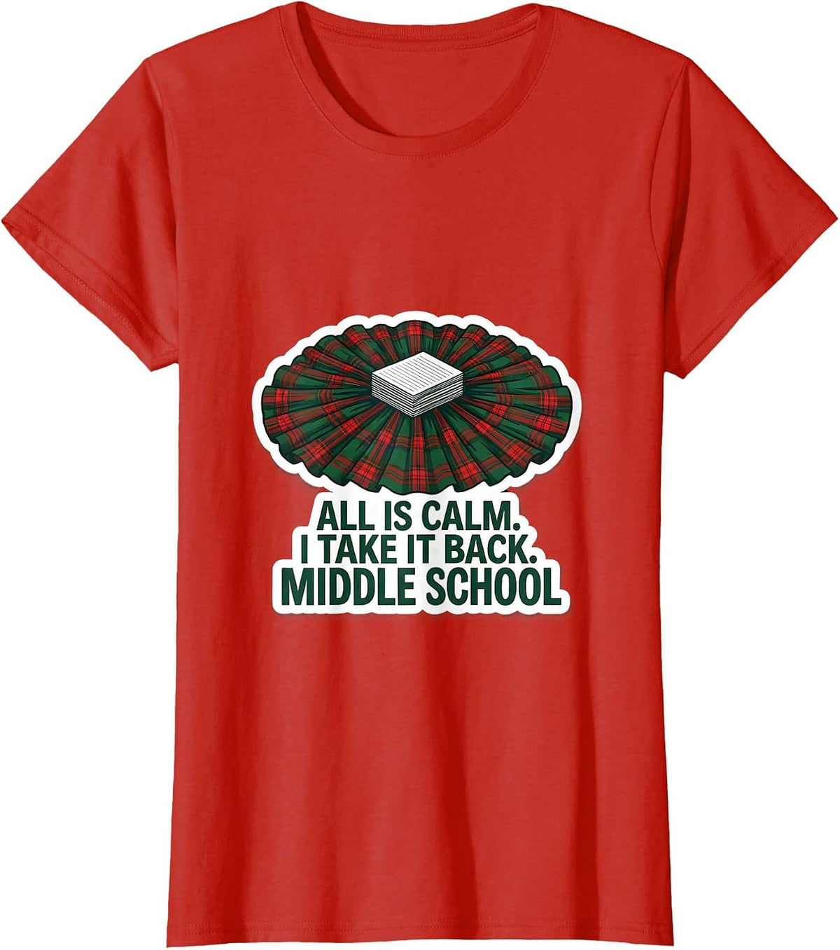 All Is Calm I Take It Back Middle School Teacher T-Shirt - Red