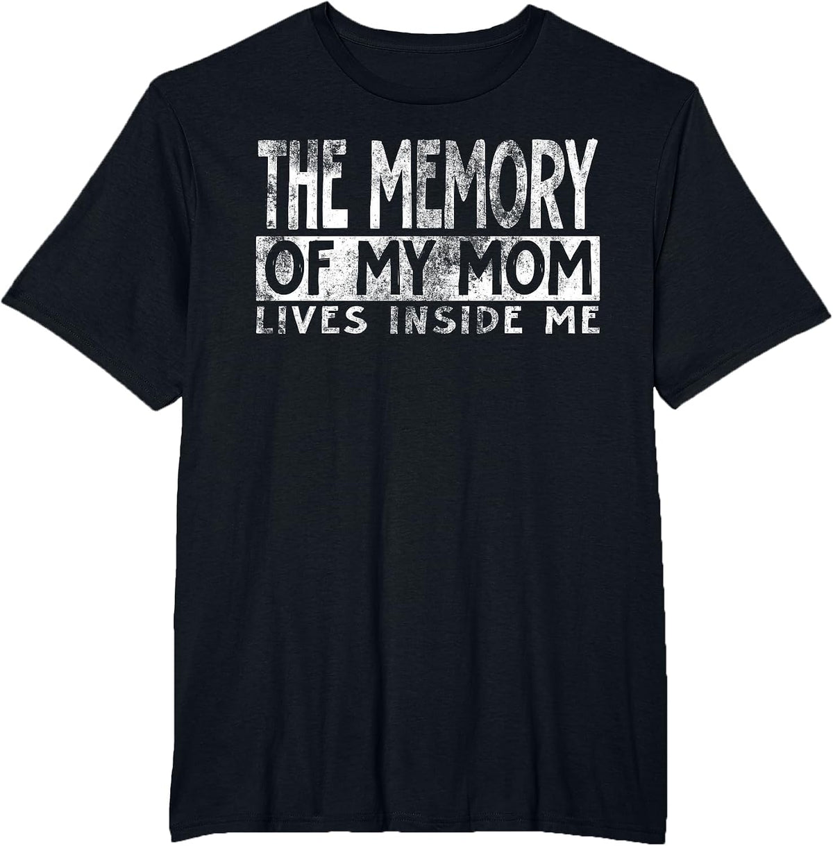 the Memory of My mom Lives Inside me Cute Daughter Mother's T-Shirt - Black