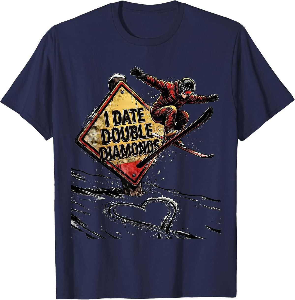 I Date Double Diamonds Funny Ski Humor Ski Lover Gift T-Shirt - Navy Blue