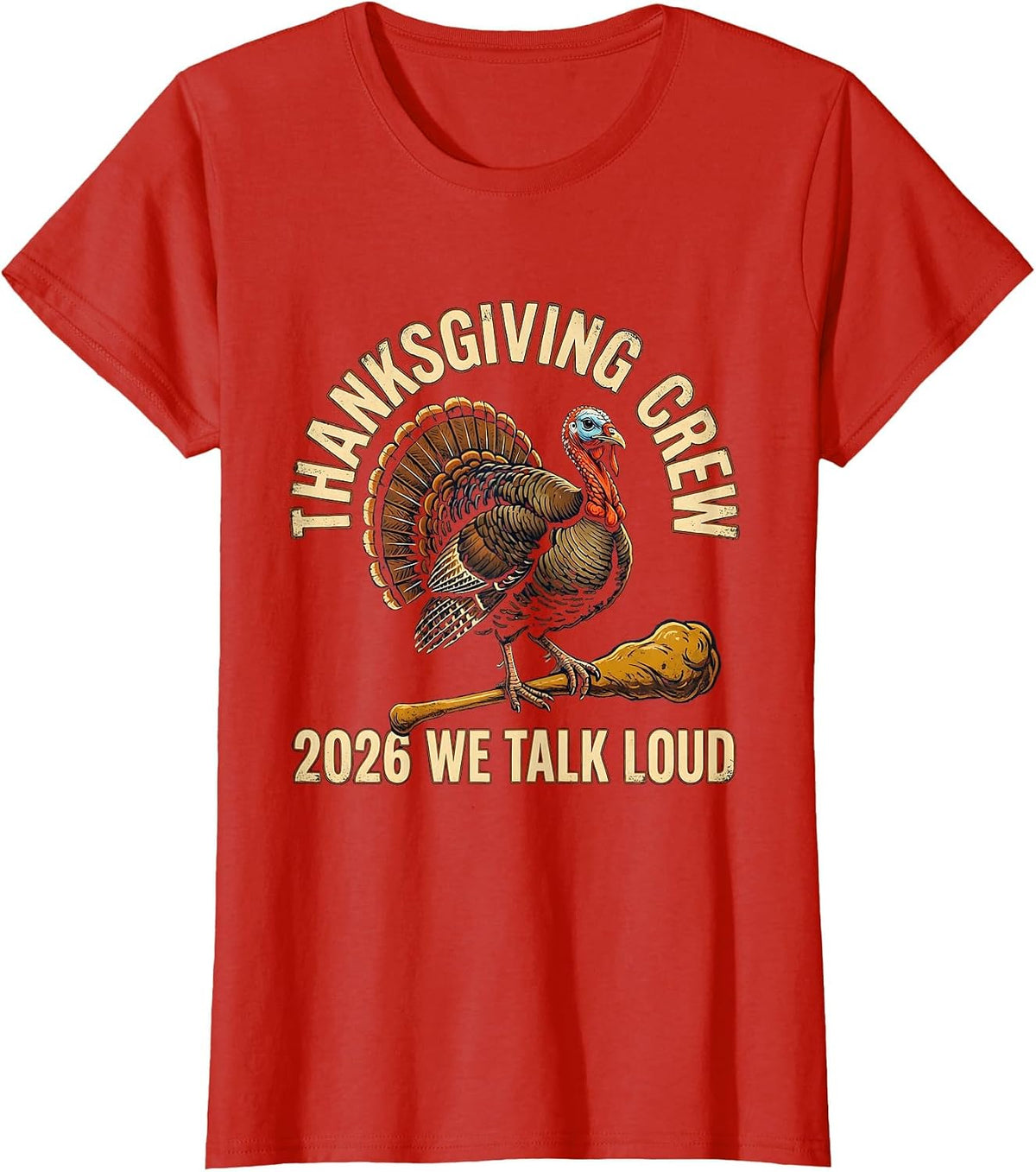Thanksgiving Crew 2026 We Talk Loud Vintage Family Humor T-Shirt - Red
