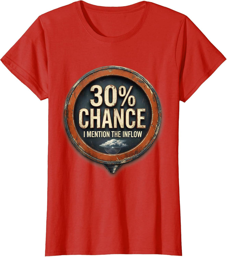 Women's 30% Chance I Mention The Inflow Vintage Storm Chaser T-Shirt - Red
