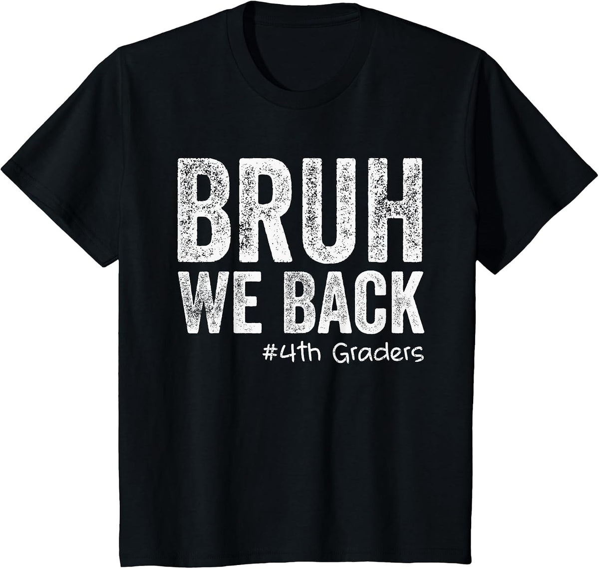 Bruh We Back 4th Grade Teacher Back to School Fourth Grade T-Shirt - Black