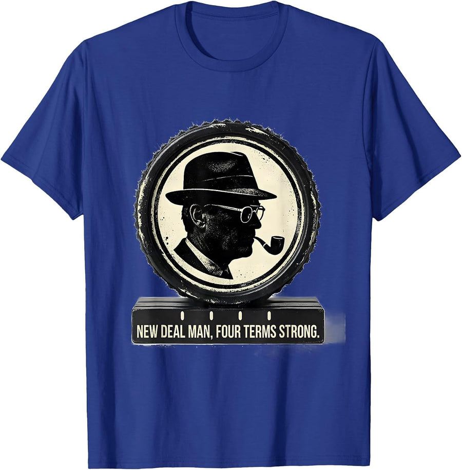 New Deal Man Four Terms Strong Rubber Stamp Political Humor T-Shirt - Royal Blue