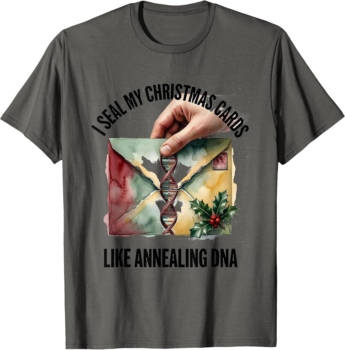 Men's I Seal My Christmas Cards Like Annealing DNA Science Teacher T-Shirt - Asphalt Grey