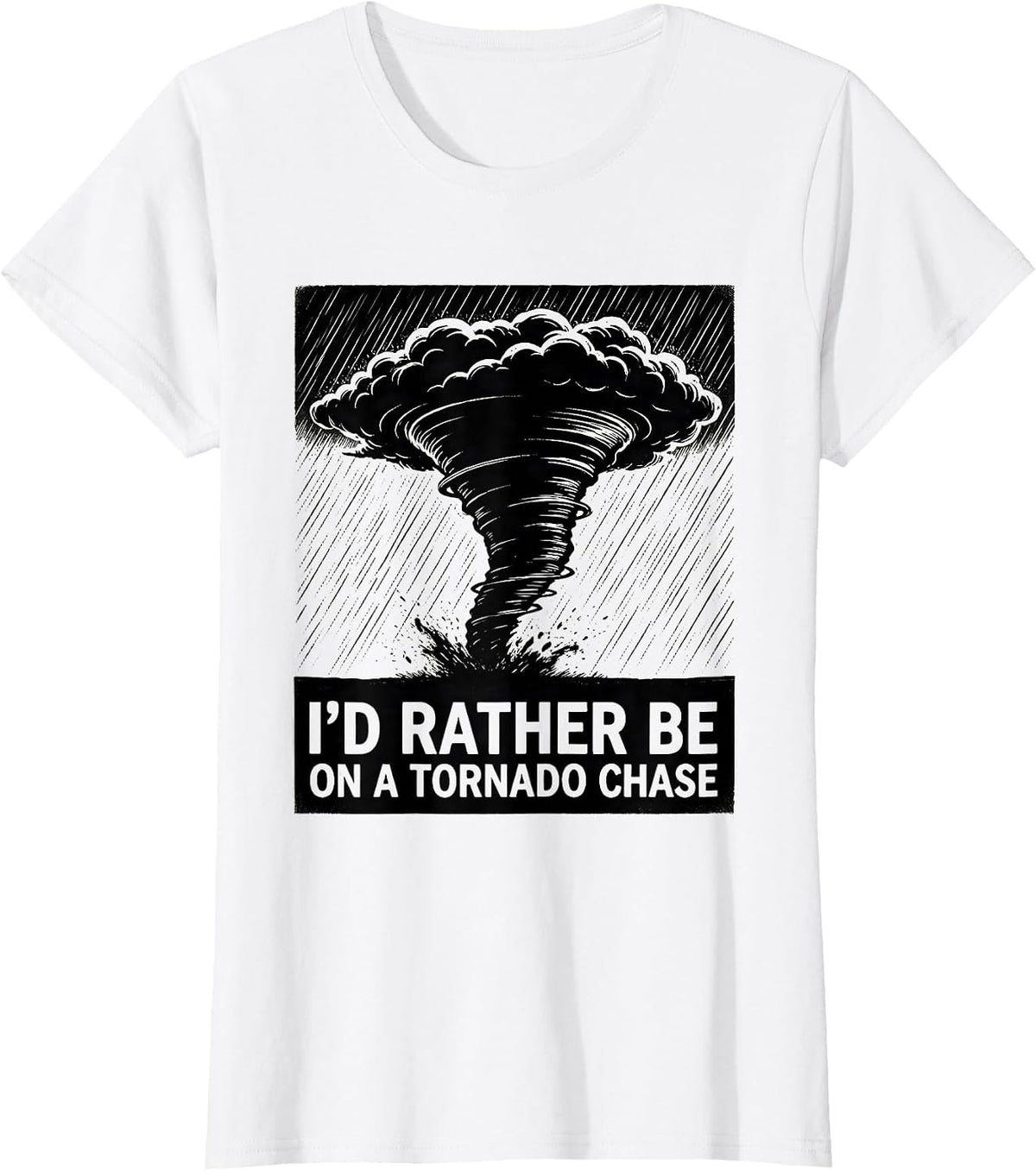 Women's I'd Rather Be On A Tornado Chase Scratchboard Storm Chaser T-Shirt - White