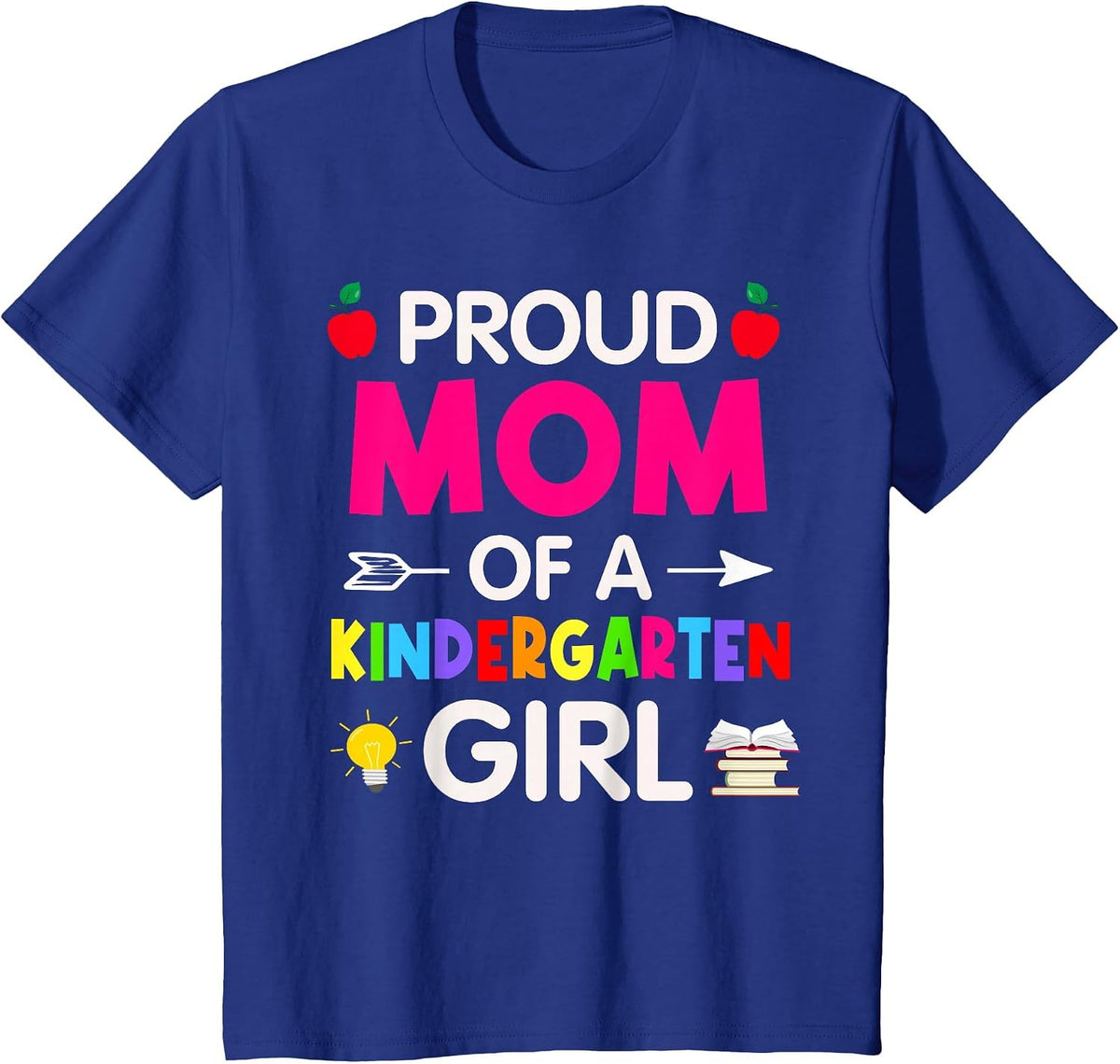 Proud Mom of A Kindergarten First Day of School Mom Daughter T-Shirt - Royal Blue