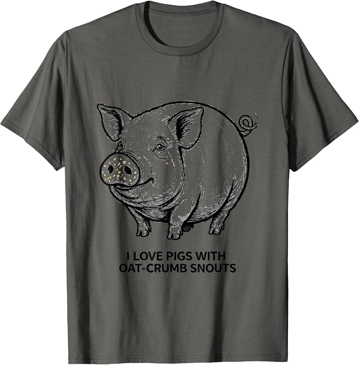 Men's I Love Pigs With Oat-Crumb Snouts Funny Farm Animal Lover T-Shirt - Asphalt Grey