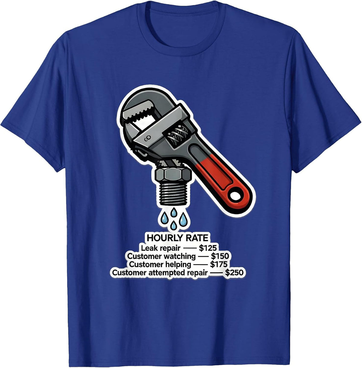 Men's HOURLY RATE Funny Plumber Dad Trade Joke Humor T-Shirt - Royal Blue