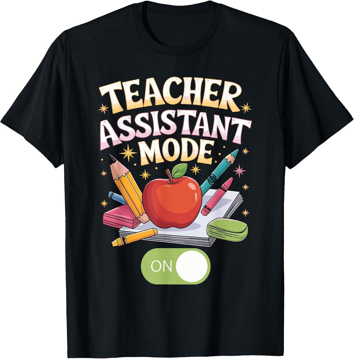 Mode On Education Teaching Teach School Teacher Assistant T-Shirt - Black