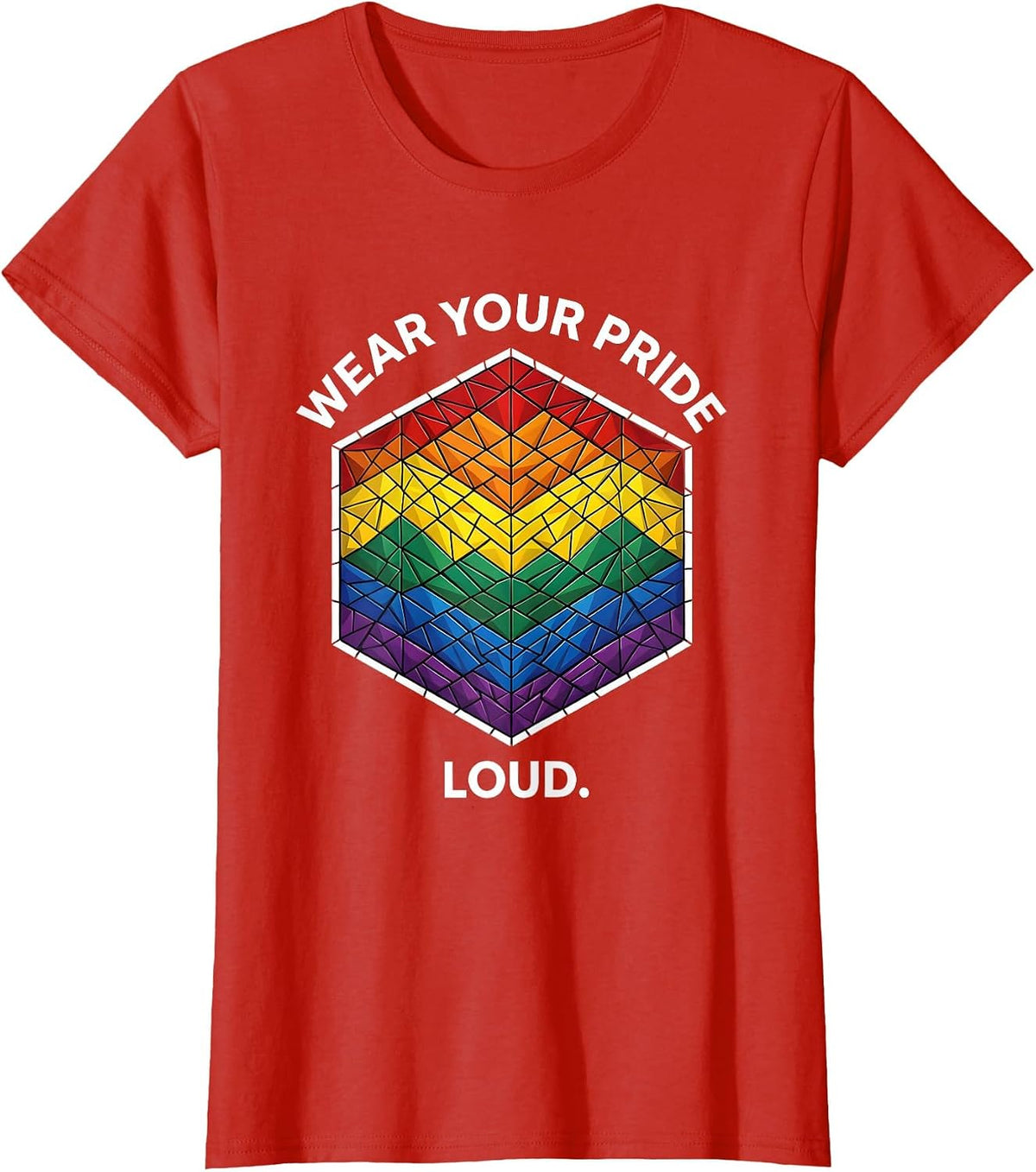 Wear Your Pride Loud Bold Pride Design T-Shirt - Red