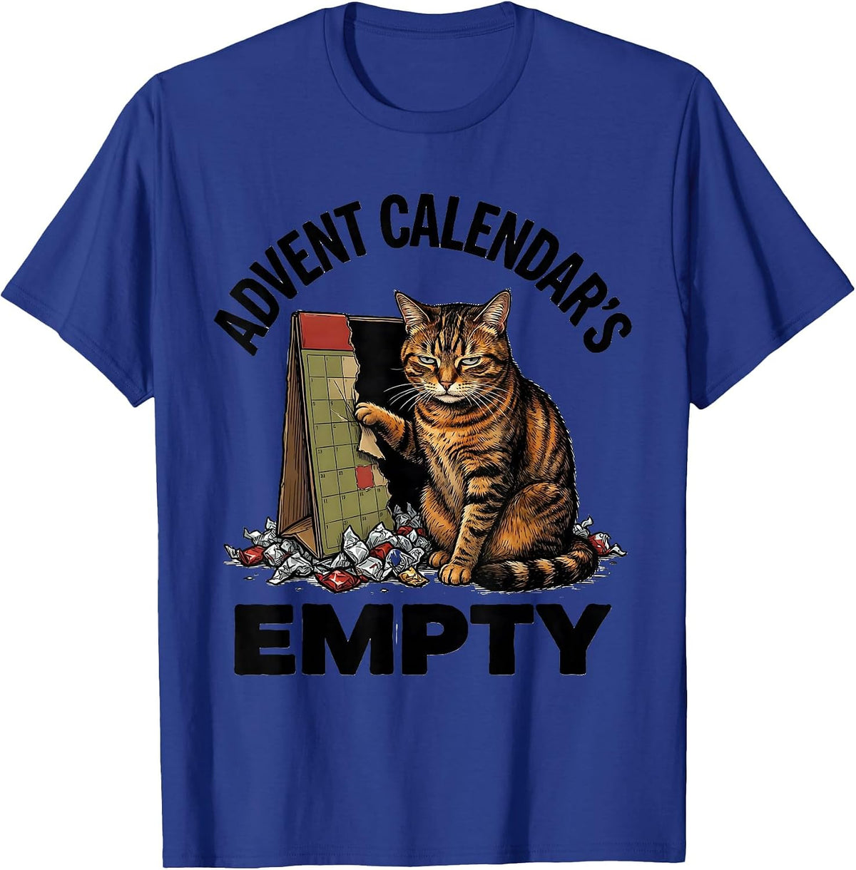Advent Calendar's Empty Funny Cat Lover Grumpy Humor T-Shirt - Royal Blue