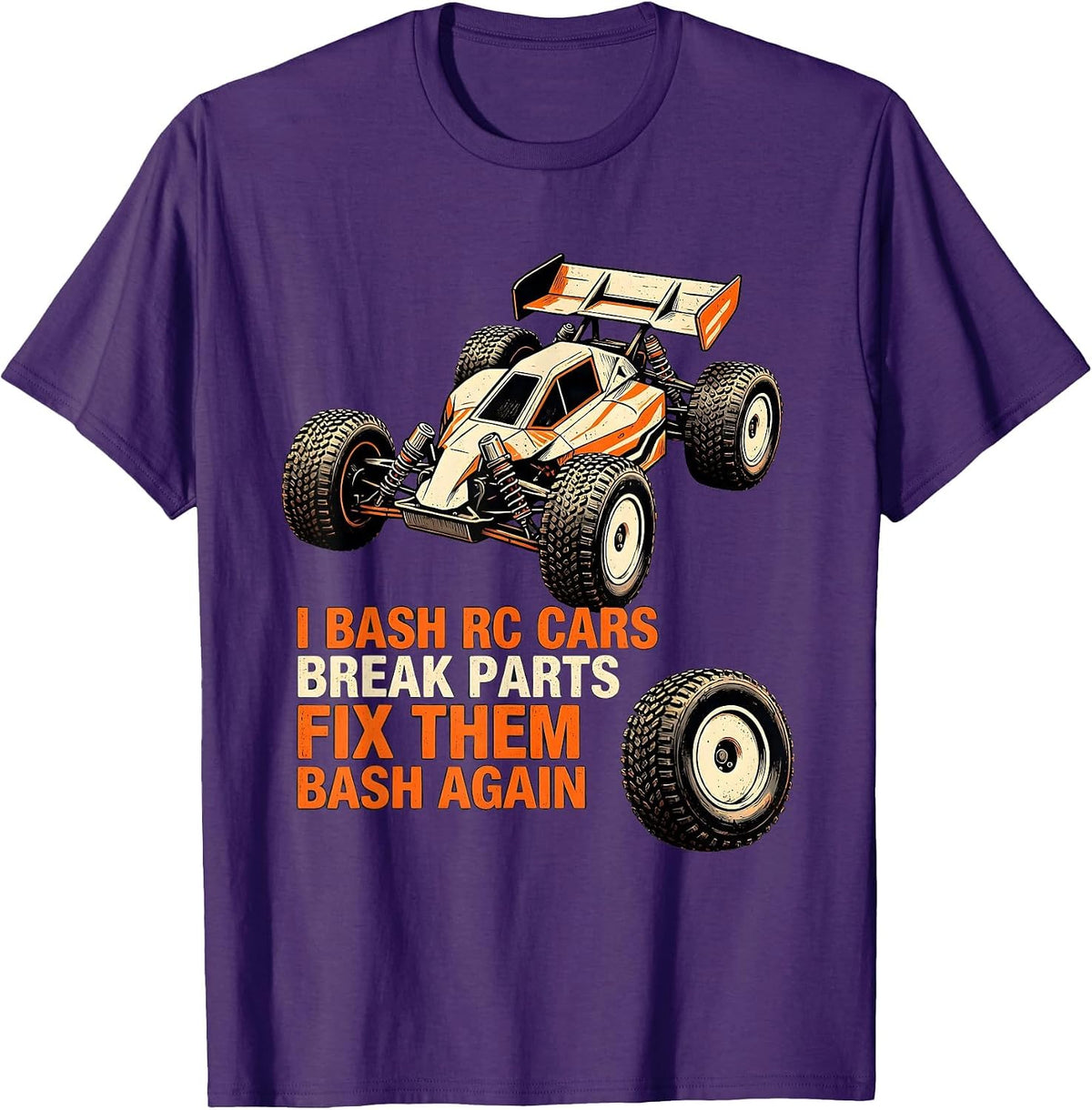 Men's I Bash RC Cars, Break Parts, Fix Them, Bash Again RC Racer T-Shirt - Purple