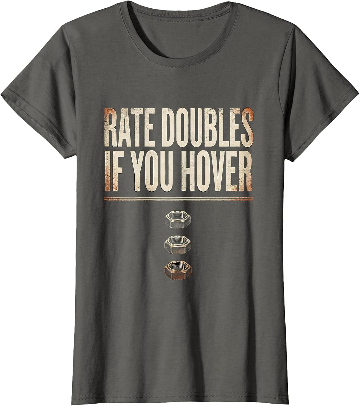 Women's Rate Doubles If You Hover Funny Plumber Pipefitter T-Shirt - Asphalt Grey