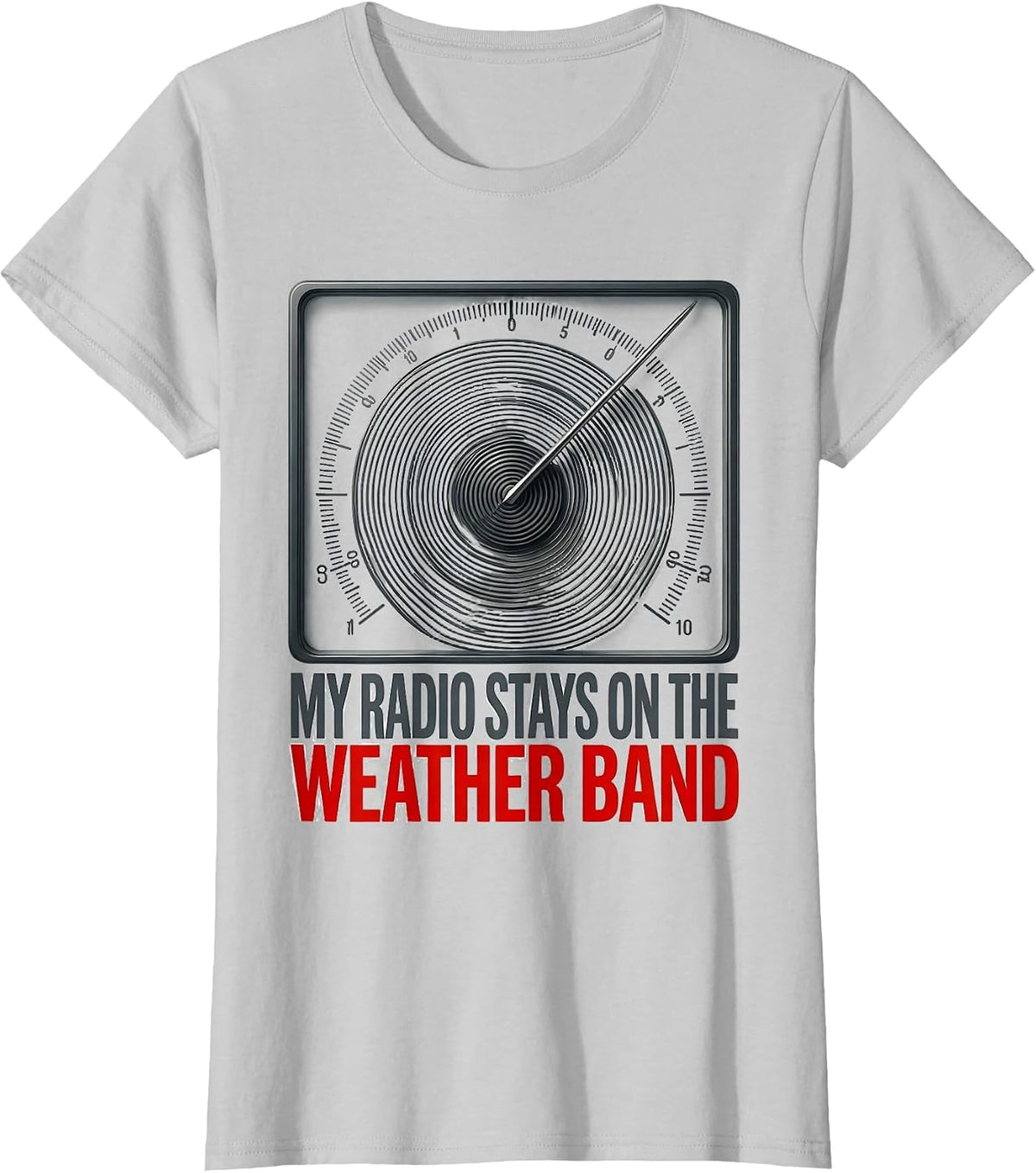 Women's My Radio Stays On The Weather Band Funny Storm Chaser T-Shirt - Silver Grey