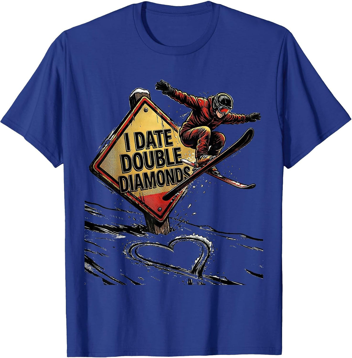 I Date Double Diamonds Funny Ski Humor Ski Lover Gift T-Shirt - Royal Blue