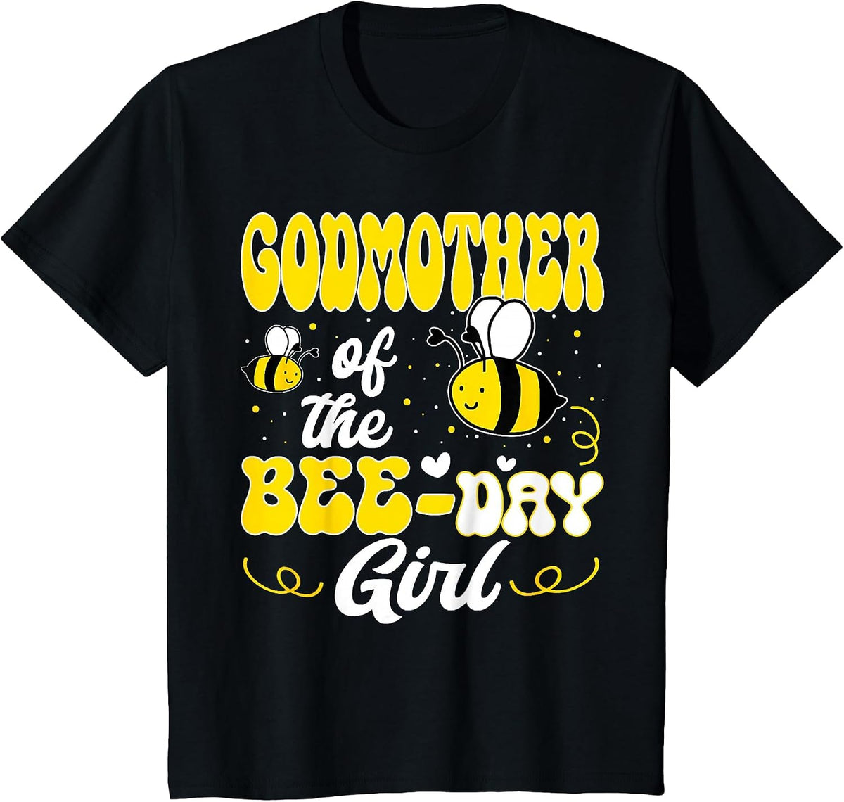 Party Matching Birthday Sweet Godmother of The Bee Day Girl T-Shirt - Black