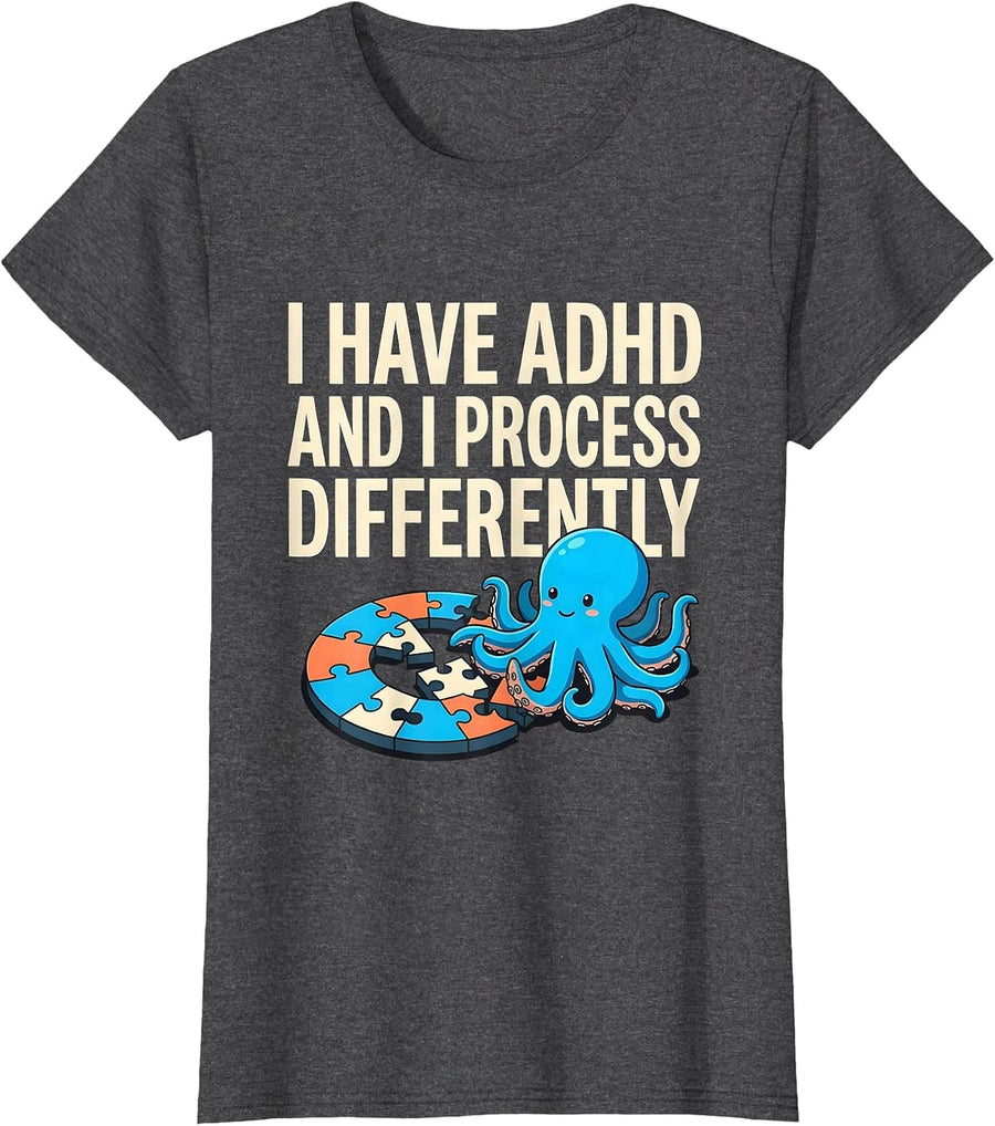 Women's I Have ADHD And I Process Differently Funny ADHD Awareness T-Shirt - Dark Heather Grey