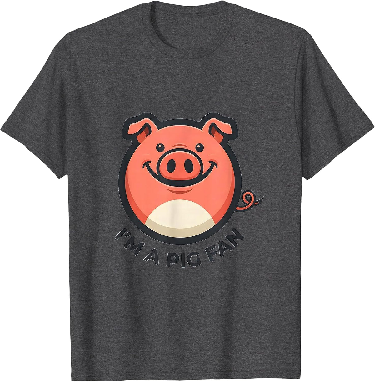I’m A Pig Fan Funny Pig Lover Farm Animal Humor T-Shirt - Dark Heather Grey