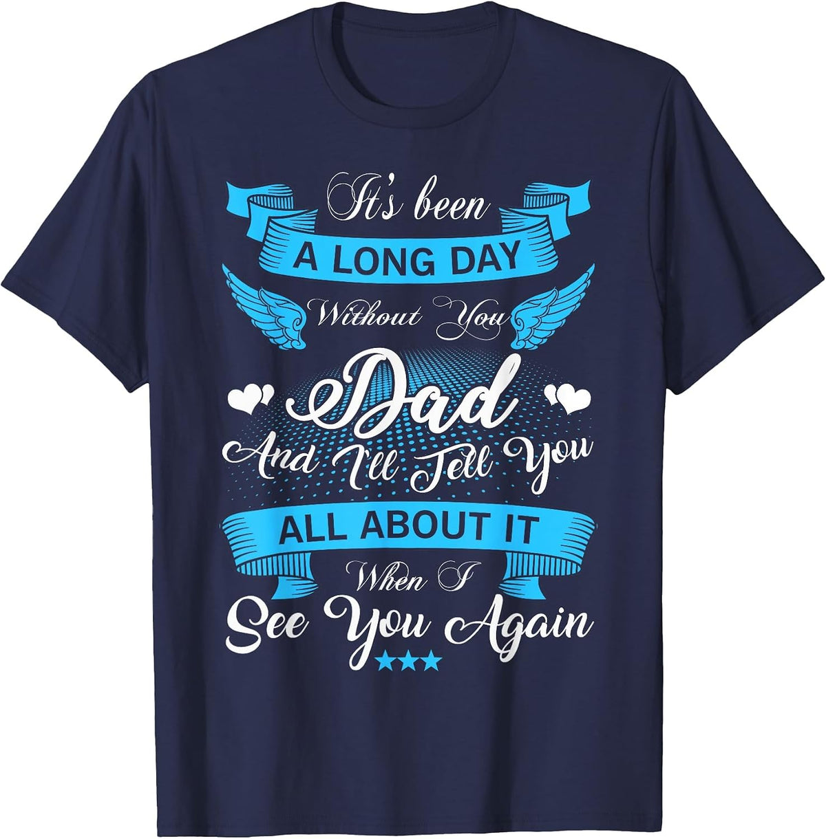 Remembrance of Dad Memory of My Father in Heaven Angel Wings T-Shirt - Navy Blue