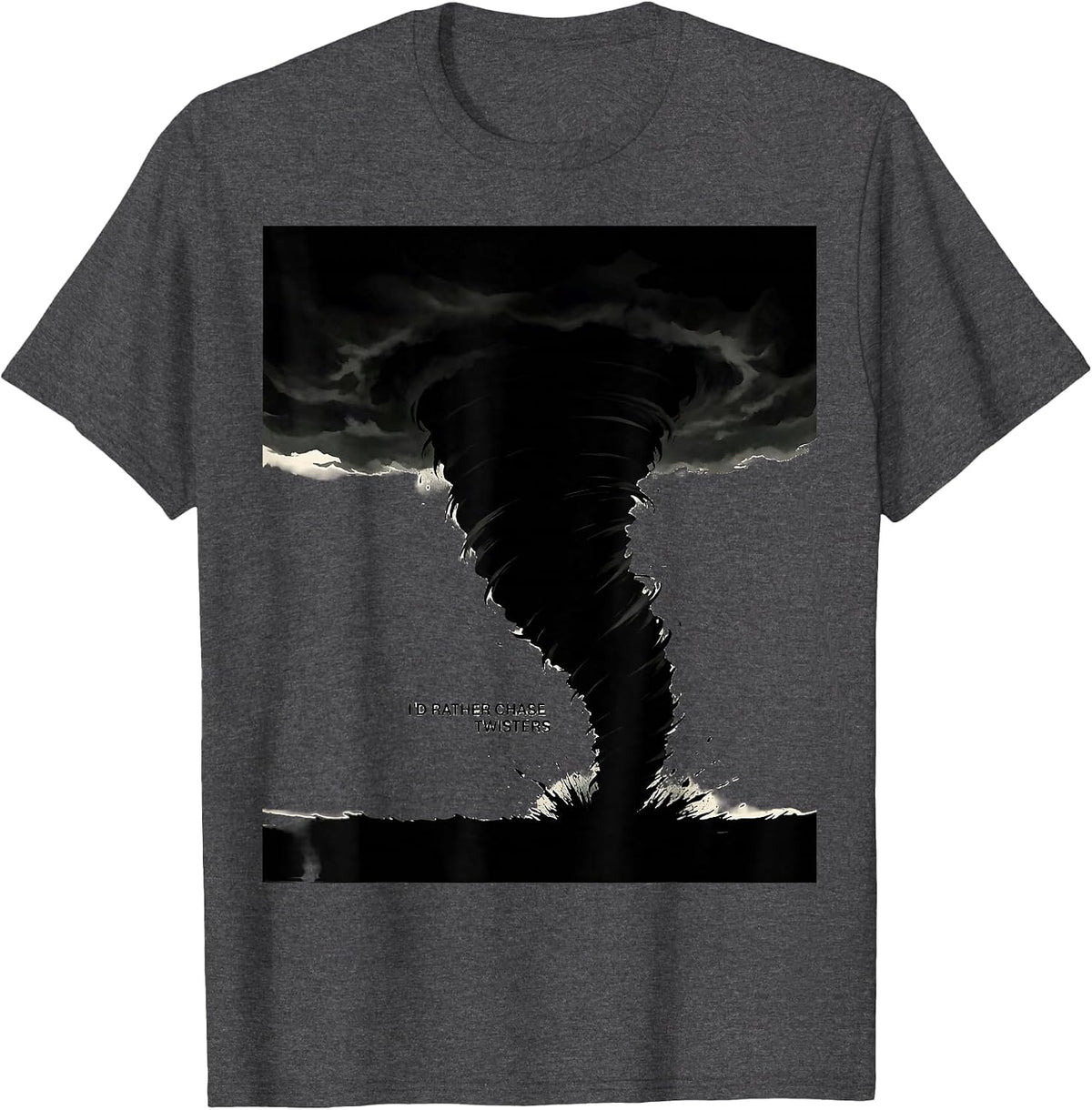 Men's I’d Rather Chase Twisters Storm Chaser Meteorology T-Shirt - Dark Heather Grey