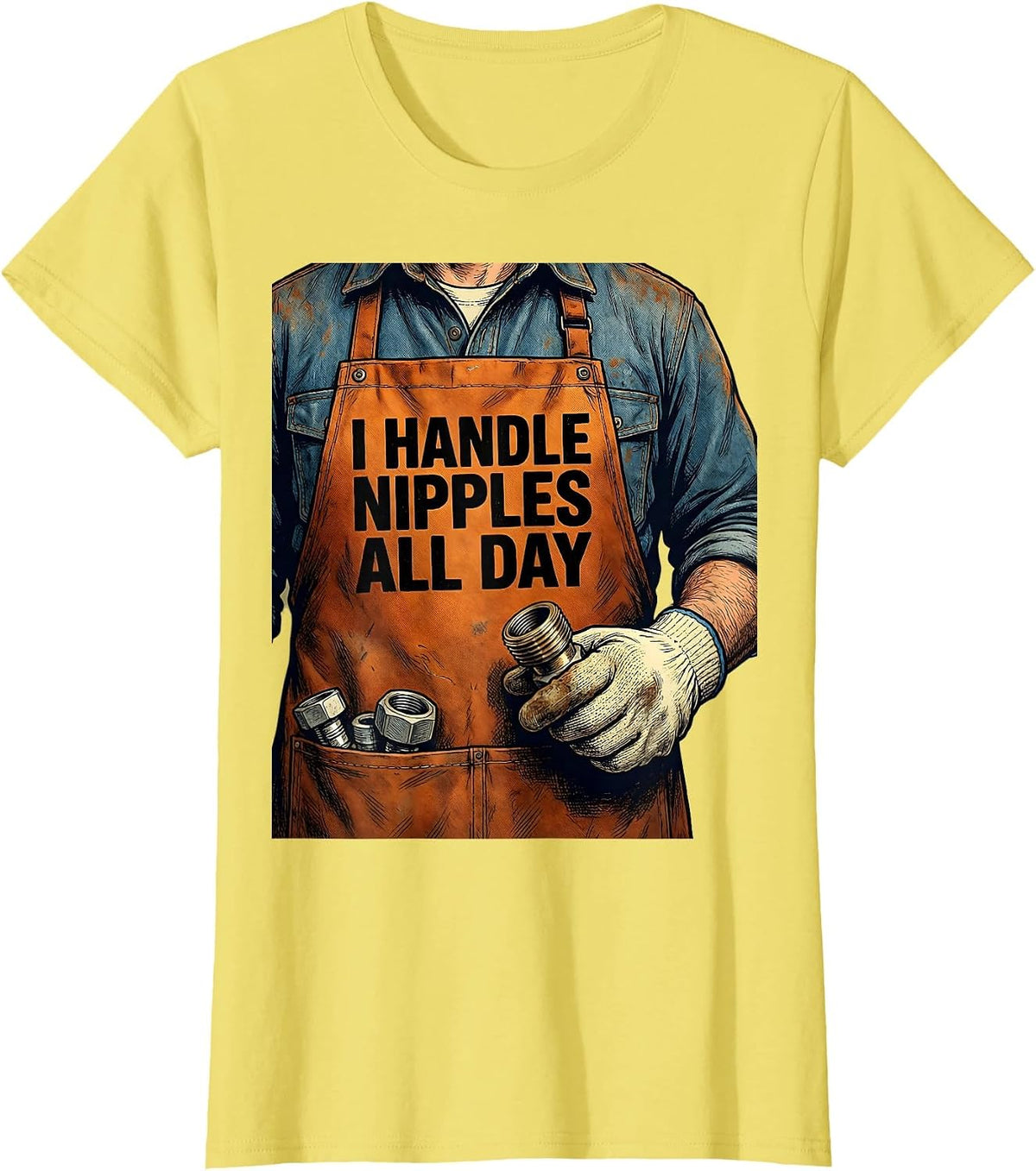 I Handle Nipples All Day Funny Plumber Pipefitter T-Shirt - Lemon Yellow