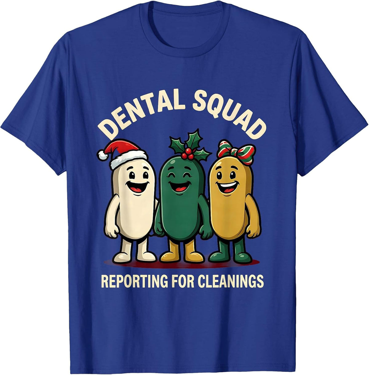 Dental Squad Reporting For Cleanings Funny Dentist Christmas T-Shirt - Royal Blue