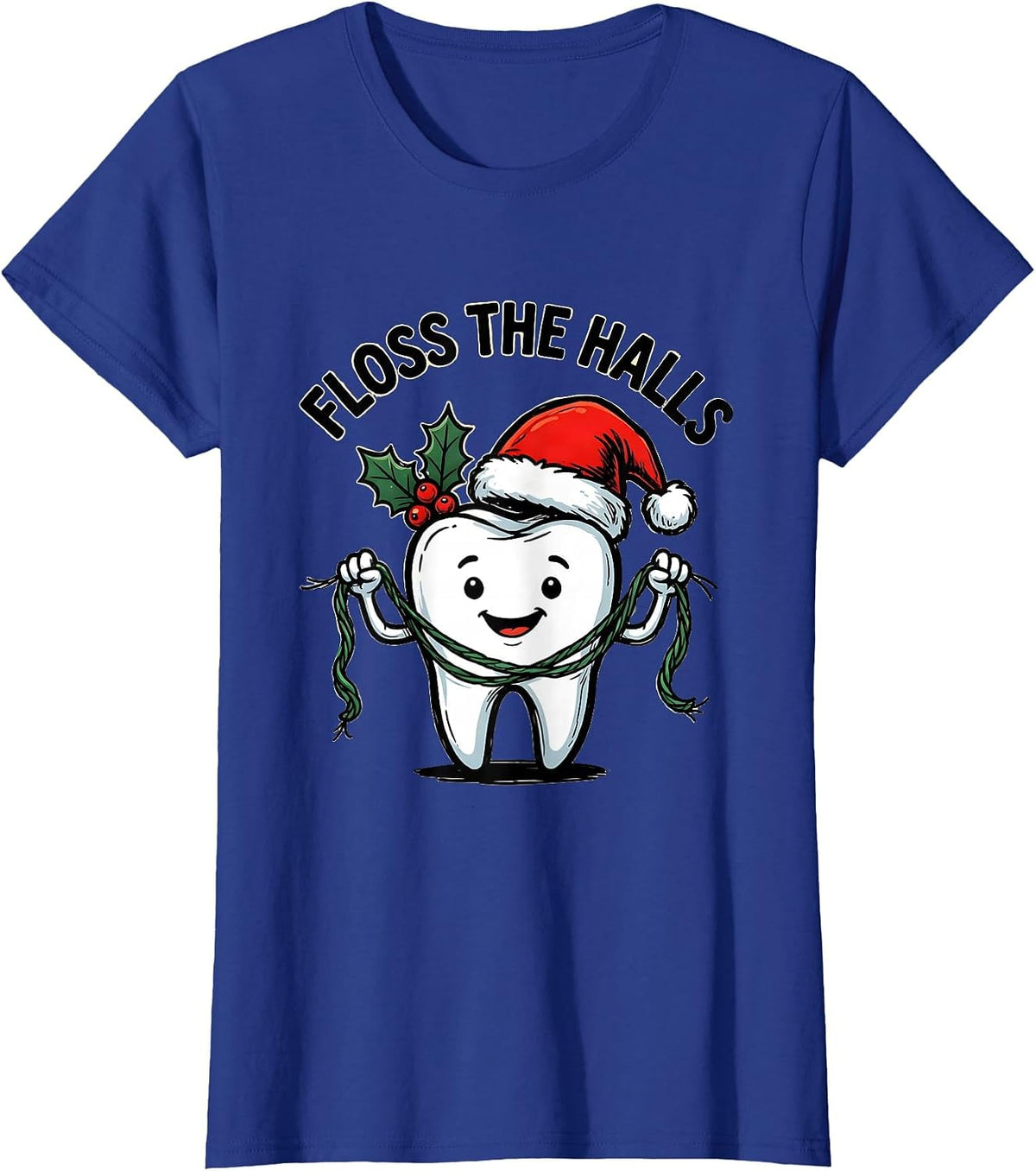 Women's Floss The Halls Funny Dental Christmas Tooth Character Humor T-Shirt - Royal Blue